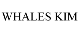 WHALES KIM