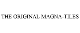 THE ORIGINAL MAGNA-TILES