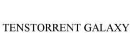 TENSTORRENT GALAXY