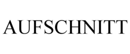 AUFSCHNITT