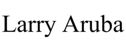 LARRY ARUBA