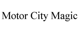 MOTOR CITY MAGIC
