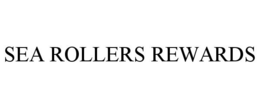 SEA ROLLERS REWARDS