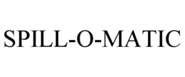 SPILL-O-MATIC