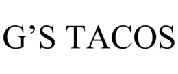 G'S TACOS