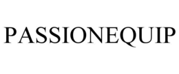 PASSIONEQUIP
