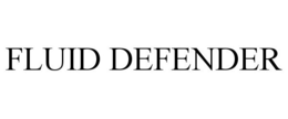 FLUID DEFENDER