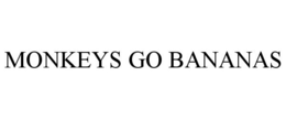 MONKEYS GO BANANAS