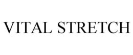 VITAL STRETCH