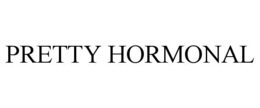PRETTY HORMONAL