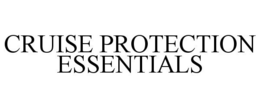 CRUISE PROTECTION ESSENTIALS