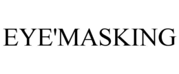 EYE'MASKING