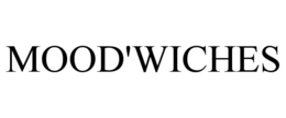 MOOD'WICHES