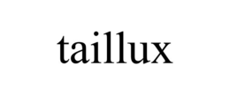 TAILLUX