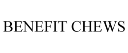 BENEFIT CHEWS