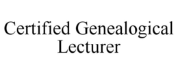 CERTIFIED GENEALOGICAL LECTURER