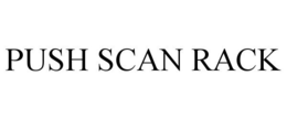 PUSH SCAN RACK