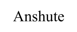 ANSHUTE