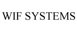 WIF SYSTEMS