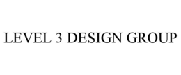 LEVEL 3 DESIGN GROUP