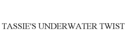 TASSIE'S UNDERWATER TWIST