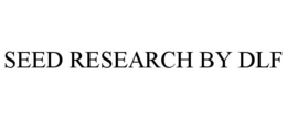 SEED RESEARCH BY DLF