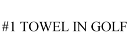 #1 TOWEL IN GOLF