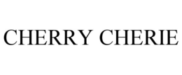 CHERRY CHERIE