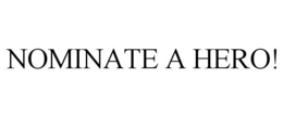 NOMINATE A HERO!