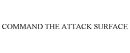 COMMAND THE ATTACK SURFACE