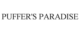 PUFFER'S PARADISE