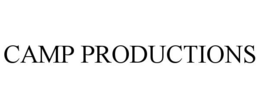 CAMP PRODUCTIONS