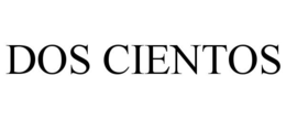 DOS CIENTOS