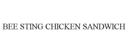 BEE STING CHICKEN SANDWICH