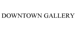 DOWNTOWN GALLERY