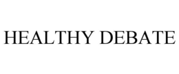 HEALTHY DEBATE