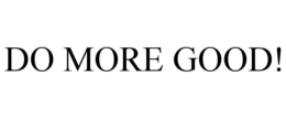 DO MORE GOOD!