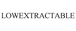 LOW-EXTRACTABLE