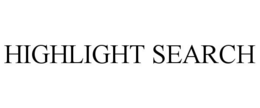 HIGHLIGHT SEARCH