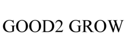 GOOD2 GROW