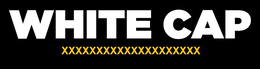 WHITE CAP XXXXXXXXXXXXXXXXXXXX