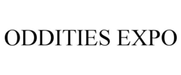 ODDITIES EXPO