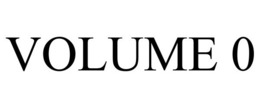 VOLUME 0