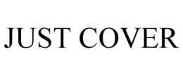 JUST COVER