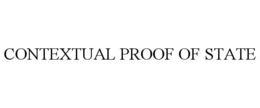 CONTEXTUAL PROOF OF STATE