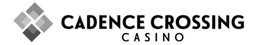 CADENCE CROSSING CASINO
