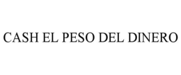 CASH EL PESO DEL DINERO