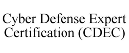 CYBER DEFENSE EXPERT CERTIFICATION (CDEC)