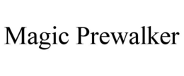 MAGIC PREWALKER