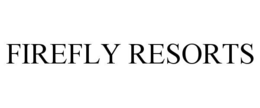 FIREFLY RESORTS